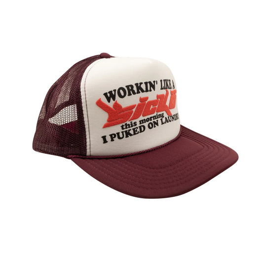 SICKO BURGUNDY & WHITE WORKING LIKE A SICKO TRUCKER HAT